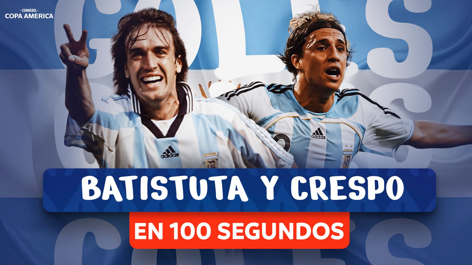 Thumbnail do vídeo: 100 seconds of goals by GABRIEL BATISTUTA and HERNÁN CRESPO in the CONMEBOL Copa América™