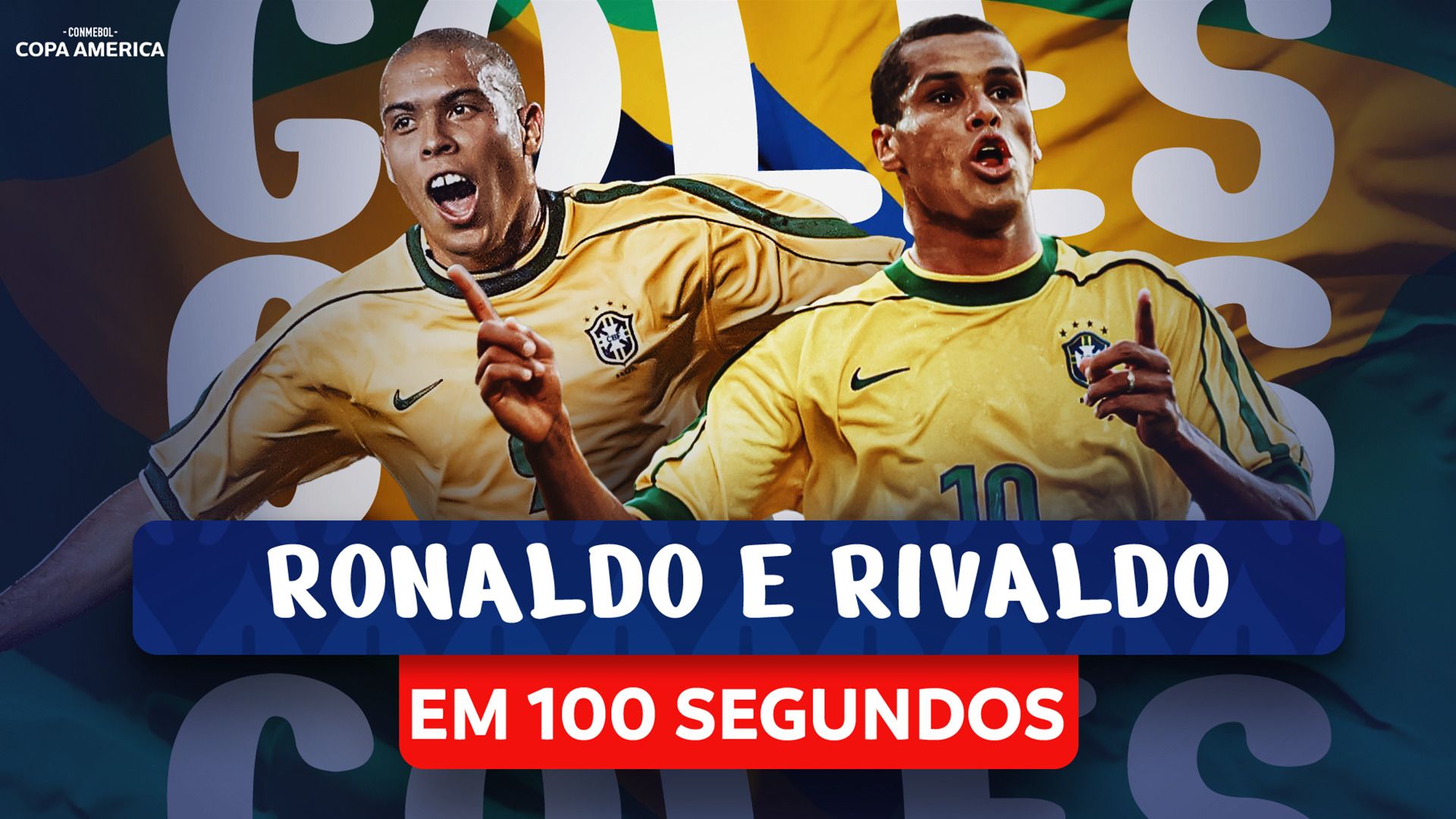 Thumbnail do vídeo: 100 seconds of goals by RONALDO and RIVALDO in the CONMEBOL Copa América™