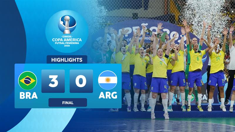 BRASIL 3-0 ARGENTINA | Highlights | CONMEBOL Copa América Futsal Femenina 2025™