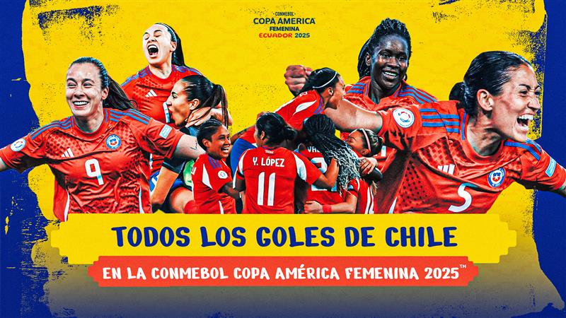 Todos os GOLS do CHILE na CONMEBOL Copa América Femenina 2025™
